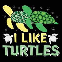 I Like Turtles Turtle Sublimation T-Shirt Design Graphic vector