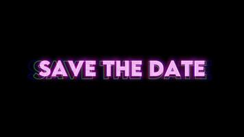 Save The Date Text Animation Neon on Black Background video
