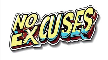Bold and colorful 'No Excuses' text graphic in a dynamic comic style. photo