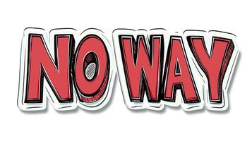 Bold and playful graphic featuring the phrase 'NO WAY' in red with a white outline. photo