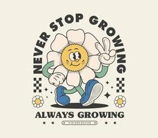 Never Stop Growing slogan with a colorful flower mascot in a retro vintage style. Brings cheerful, groovy vibes . perfect for T-shirts, stickers, and print designs vector