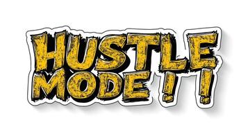 Dynamic and bold 'Hustle Mode' graphic in black and yellow, perfect for motivational content. photo