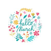 Hello March, composition with hand drawn flowers and hand written text. Colorful design for greeting card, banner, poster, label vector