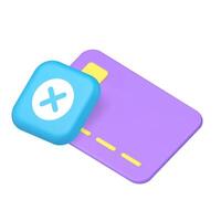 Banking credit debit card error reject payment cancel 3d icon realistic illustration vector