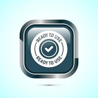 Ready to use icon design illustration, Ready to use badge label sign, Gray color square button design vector