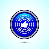 Ready to use icon design illustration, Ready to use badge label sign, Blue color round button design vector