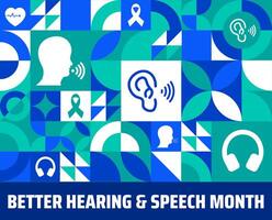 Better Hearing and Speech Month geometric shape pattern background banner or poster design template. observed every year in May. Holiday concept. Use to any Template, card, poster, placard, template. vector