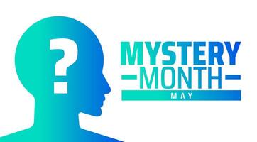 Mystery Month background banner or poster design template. observed every year in May. Holiday concept. Use to any Template, card, poster, placard, template. vector