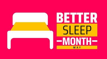 Better Sleep Month background banner or poster design template. observed every year in May. Holiday concept. Use to any Template, card, poster, placard. vector