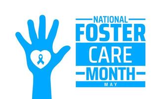ational Foster Care Month background banner or poster design template. observed every year in May. Holiday concept. Use to any Template, card, poster vector