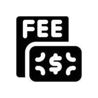 fee glyph icon. Strong and solid icon for websites and mobile apps. vector