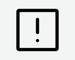Warning Square Line Icon Warn Exclamation Mark Box Outline Sign Notice Mark Caution Danger Button Error Stop Halt Risk Hazard Problem Issue Alarm vector