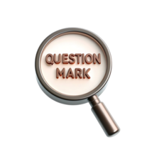 Magnifying Glass Focusing on the Words Question Mark 3D Render transparent png