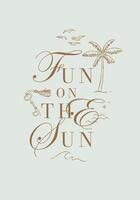 Summer poster lettering fun on the sun with seagulls palm tree key and waves drawing on turquoise background vector