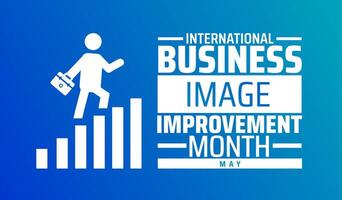 International Business Image Improvement Month background banner or poster design template. observed every year in May. Holiday concept. Use to any Template, card, poster, placard, template. vector