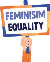 A flat style illustration of a protesting sign written feminist equality vector
