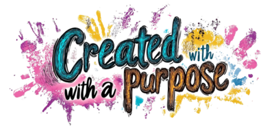 Inspirational Created with a Purpose Text Design with Vibrant Watercolor Splashes on Transparent Background for Motivational Projects png