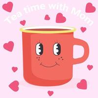 Funny cartoon mug with drink in groovy style for Mother's Day. Illustration of smiling cup with text tea time with Mom and hearts. Happy mother's day concept. vector