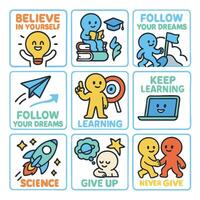 Believe in yourself, follow your dreams, and keep learning are key messages in this colorful illustration. Each square features cheerful characters promoting positivity and education vector
