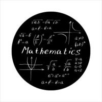 Mathematical formulas and graphs in a black circle. Hand drawn black ink illustrations. Mathematical equations written on a chalkboard in black and white style. Hand writing algebraic equations vector