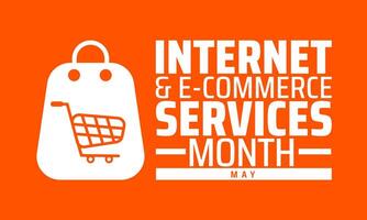 Internet and E-Commerce Services Month background banner or poster design template. observed every year in May. vector