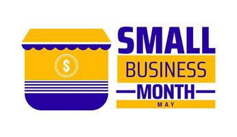 Small Business Month background banner or poster design template. observed every year in May. vector