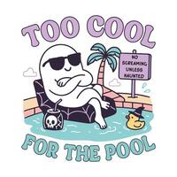 too cool for the pool - Summer Tee Shirt Design Sublimation, Summer Vibes illustration, Summer Vacation Graphics vector