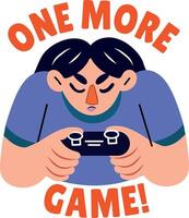 Addicted person with typography one more game, flat sticker vector