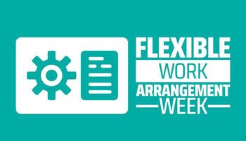 Flexible Work Arrangement Week background banner or poster design template. observed every year in May. Holiday concept. Use to any Template, card, poster, placard, template. vector
