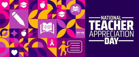 National Teacher Appreciation Day Geometric shape pattern background banner or poster design template. observed every year in May. Holiday concept. Use to any Template, card, poster, placard, template vector