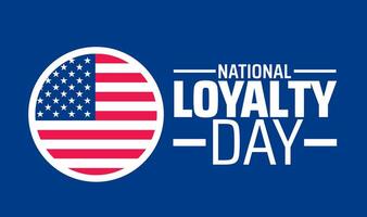 National Loyalty Day background banner or poster design template. observed every year in May. Holiday concept. Use to any Template, card, poster, placard, template. vector