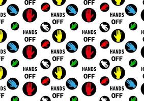 Colorful hands off pattern with vibrant warning signs vector