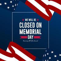 Background Memorial day design with we will be closed text vector