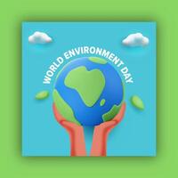 World Environment Day Post with 3D Illustration of a Person Holding Earth Planet for Save Nature. vector