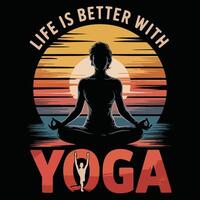 Life Is Better With Yoga Silhouette at Sunset Graphic Design vector