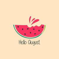 hello august with fresh watermelon vector