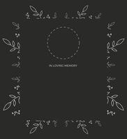 Floral Frame Template. Elegant dark background with a delicate white floral border. Perfect for invitations, memorial cards, announcements, or special event programs. In loving memory vector