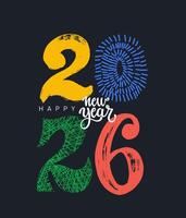 Various numbers colored 2026 hand painted with dry brush, ink, pen on canvas Happy New Year. 2026 handmade art. Designs of bold and thin numbers. Naive playful abstract shapes in doodle grunge style. vector