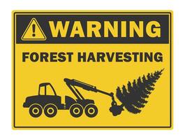 Forest harvesting warning. Log harvester icon symbol Shape. Timber logger machine logo sign. Woodworking industry. illustration image. Isolated on white background. vector