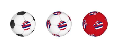 Collection football ball with the Hawaii flag. Soccer equipment mockup with flag in three distinct configurations. vector
