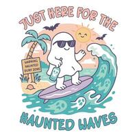 Just Here For The Haunted Waves Funny Summer T-shirt Design , Summer Sea Beach Scenery Illustration, Summer Beach Vibes Graphics vector