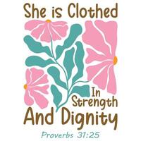 She is Clothed in Strength and dignity - Christian Boho Flowers, Christian Boho Inspirational Quotes T-shirt, Abstract Boho Retro Flower Sublimation Design vector
