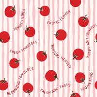 Collection of fresh red tomatoes illustration. Stripe Pattern tomatoes. Seamless template with tomato icon isolated on white background. For food design, cover, packaging, paper, fabric. vector