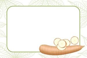 banner frame of a cassava nature, copy space, cassava cut slice for tapioca flour industry or ethanol, pile yucca cassava tuber on frame, raw manioc cassava on a template banner empty vector