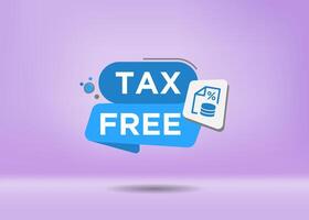 Stylist and colorful tag design with Tax Free text for promotional or advertisement label design. vector