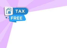 Text with stylist shape, Tax Free tag label, promotional graphic element design for advertisement. vector