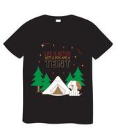 A t - shirt with the words life is good and a tent vector