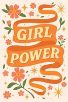 Inspirational poster with Girl Power text on an orange ribbon, surrounded by flowers and sparkles in a soft flat style. vector