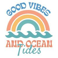 good vibes and ocean tides - Boho Summer T-shirt Graphic Design, Retro Boho Summer Beach Illustration, Trendy Good Summer Vibes Art, Boho Summer Sunshine Design Sublimation vector