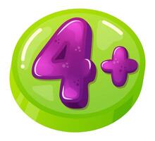 Glossy purple number four accompanied by a plus symbol rests on a vibrant green round button, signaling content appropriate for children ages four and older vector
